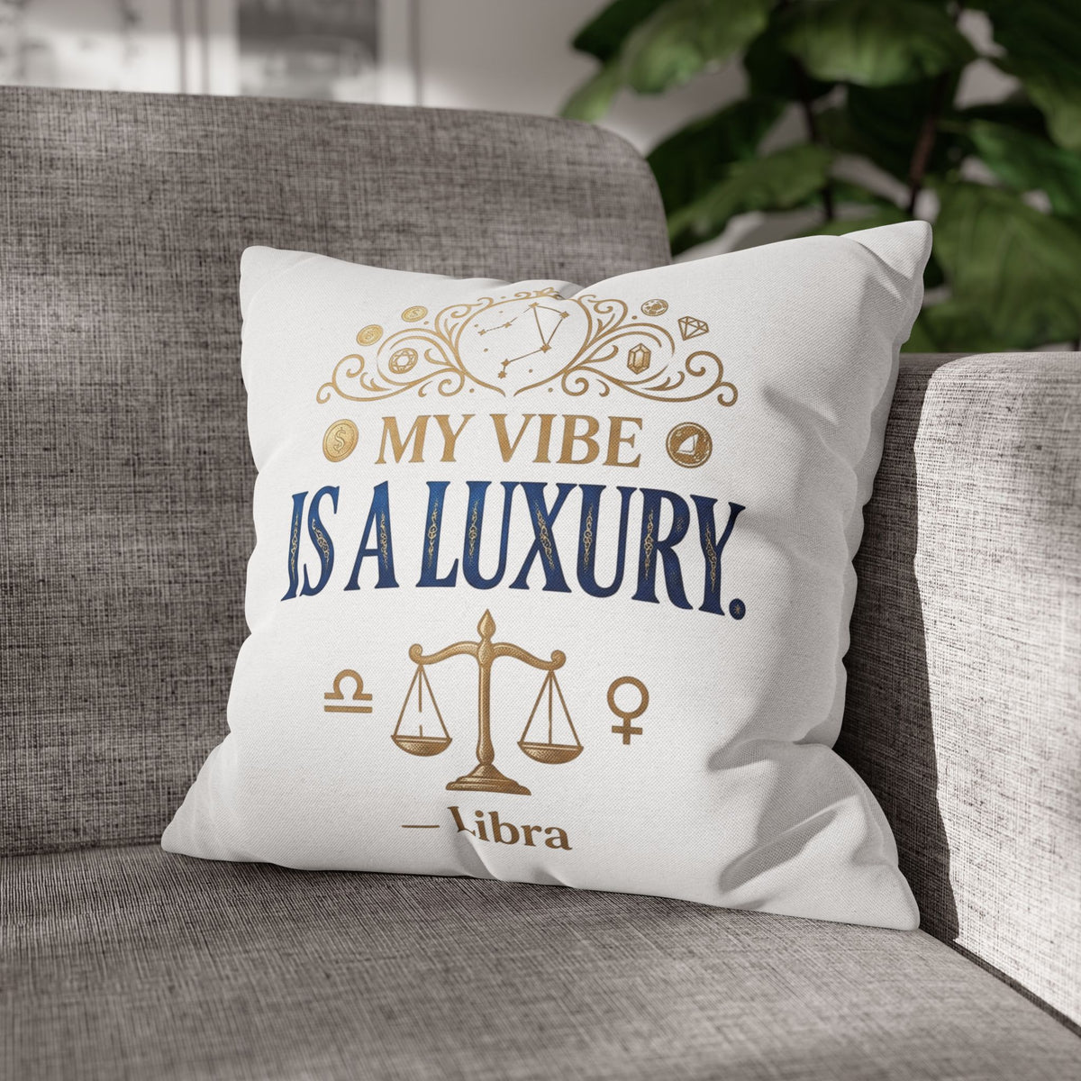 Libra Zodiac My Vibe Is A Luxury Spun Polyester Square Pillowcase