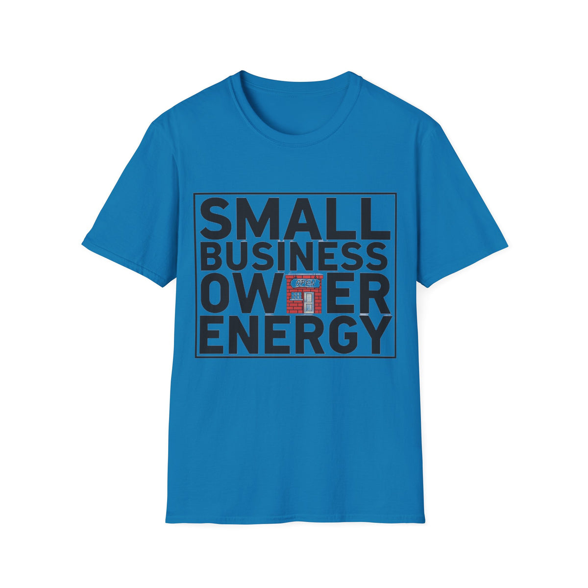 Small Business Owner Energy T-Shirt - Trending Now - August 2026