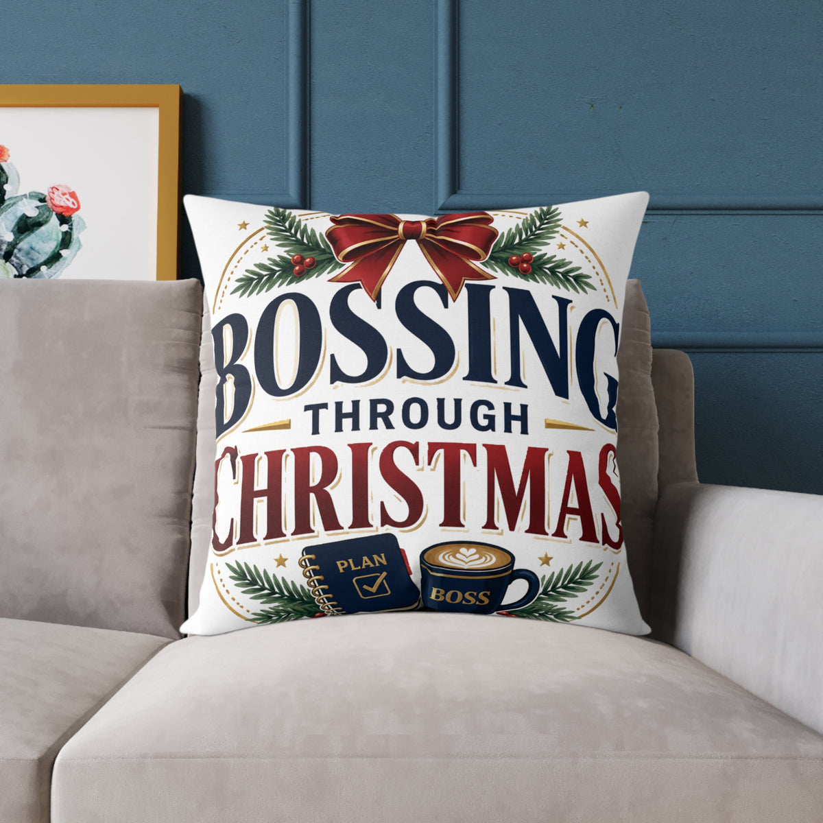 Christmas Pillow — "Bossing Through Christmas" Festive Square Throw Pillow