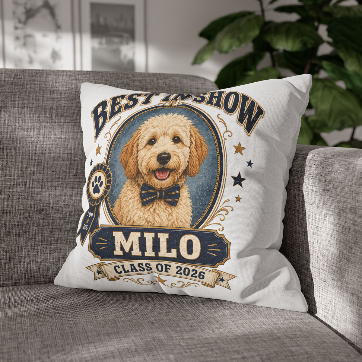 Best in Show Dog Pillowcase — Personalized "Milo" Class of 2026 Milo Bailey Dog Dad Mom