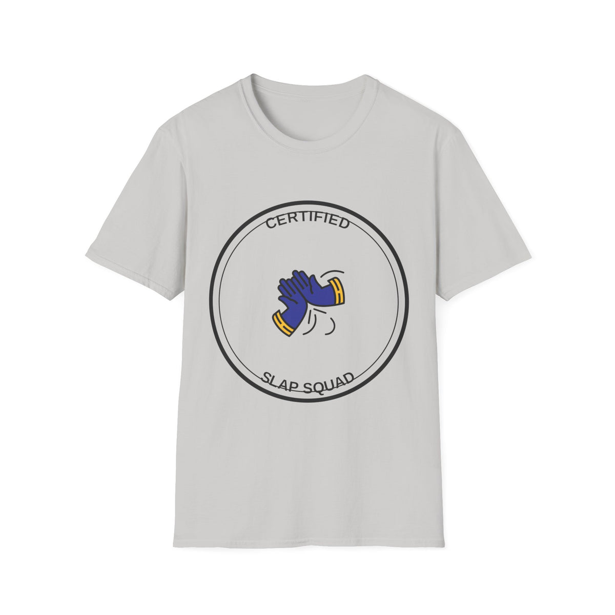 Certified Slap Squad T-Shirt — Funny Novelty Graphic Tee - Trending Now - August 2026