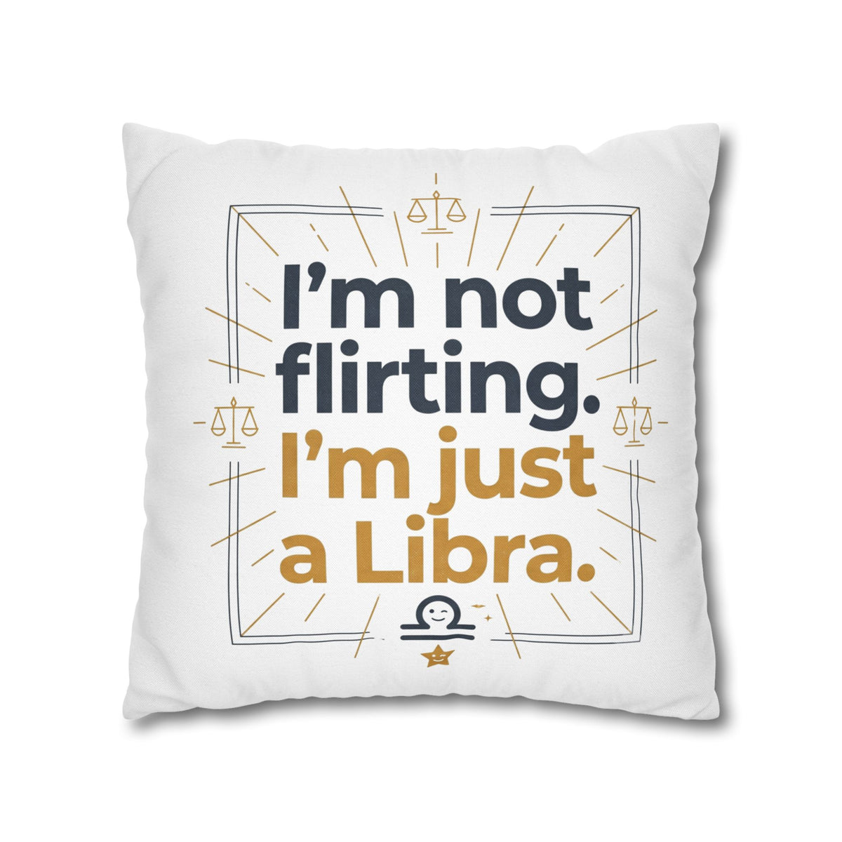 Libra Pillowcase - I Am Not Flirting, I Am Just Libra Polyester Pillowcase