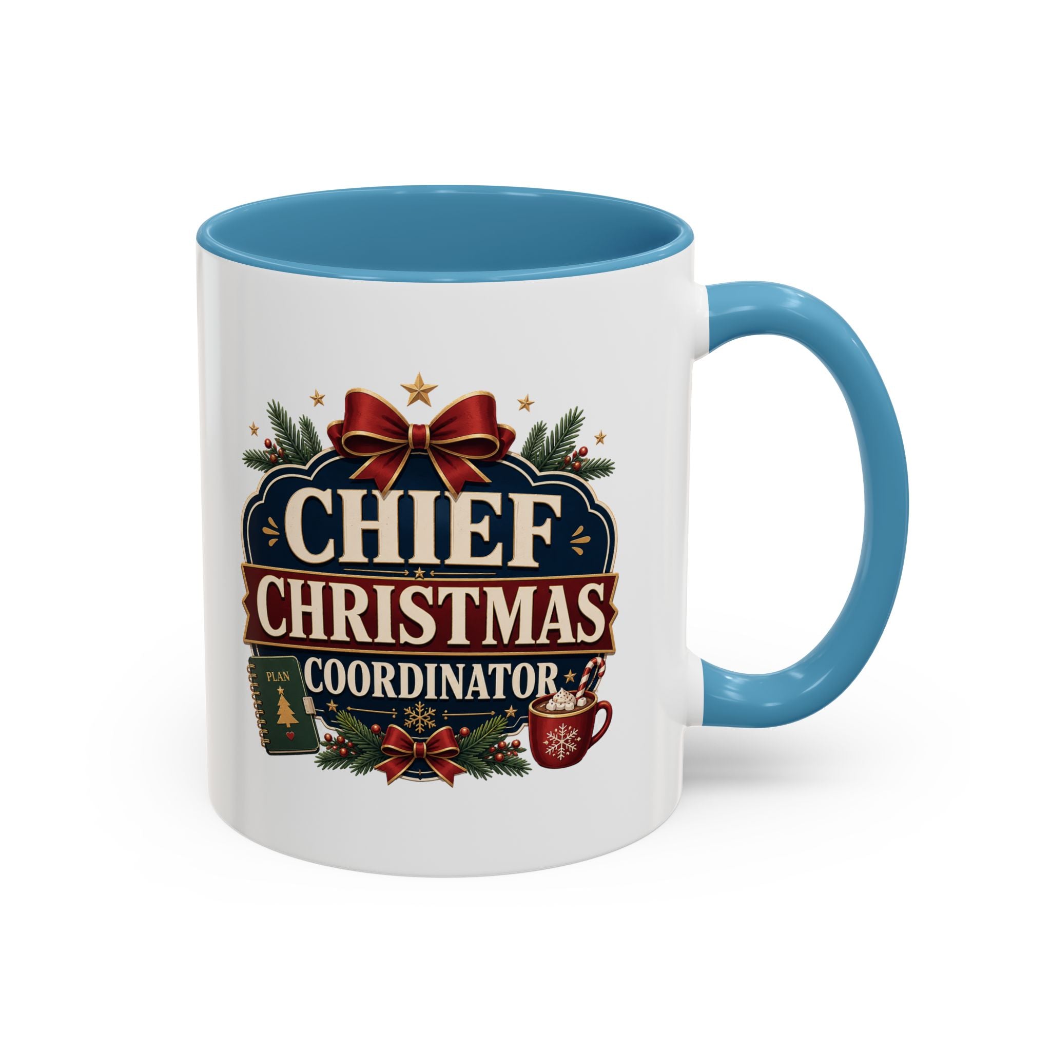 Modern Day Christmas  Chief Christmas Coordinator Accent Coffee Mug