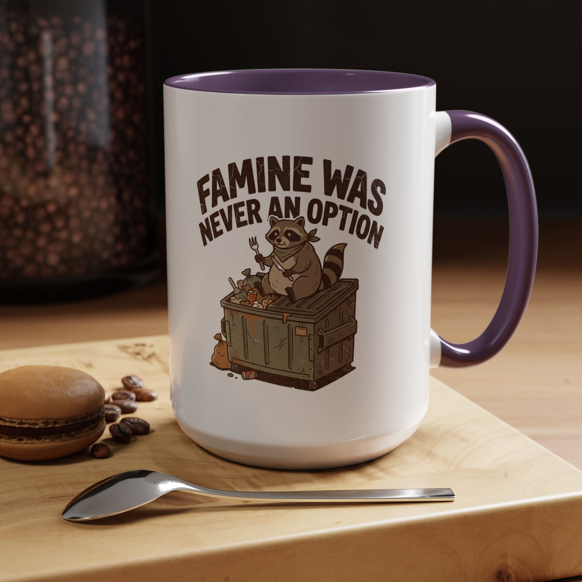 Funny And Witty "Famine Was Never An Option" Accent Coffee Mug (11, 15oz)