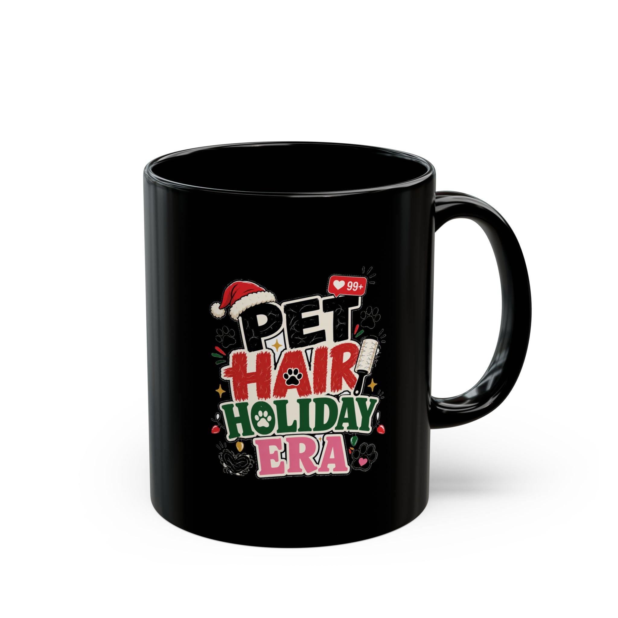 Modern Day Christmas Pet Hair Holiday Era Mug — Funny Christmas Coffee Cup for Pet Owners
