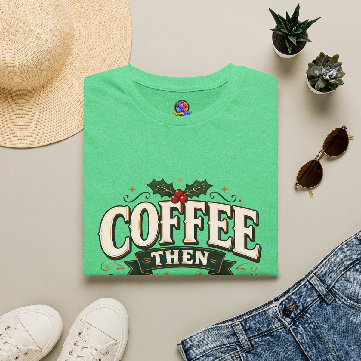Coffee Then Christmas T-Shirt — Holiday Coffee Lover Tee