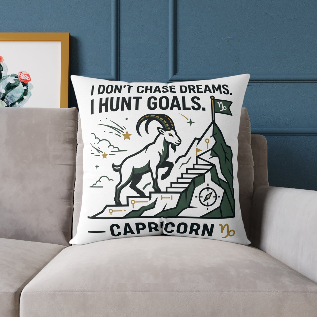 Capricorn Zodiac Pillow — "I Don't Chase Dreams, I Hunt Goals" Motivational Throw Pillow