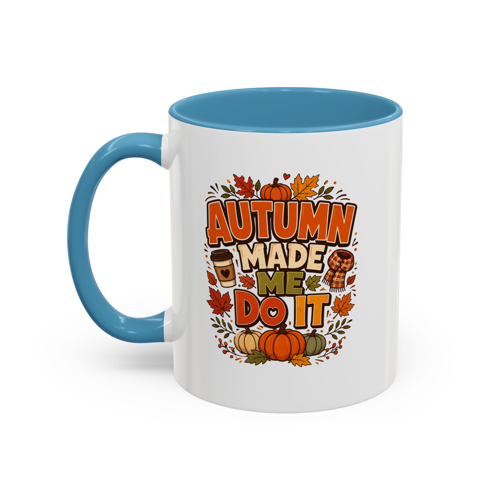 Thanksgiving Mug Autumn Made Me Do It Coffee Mug