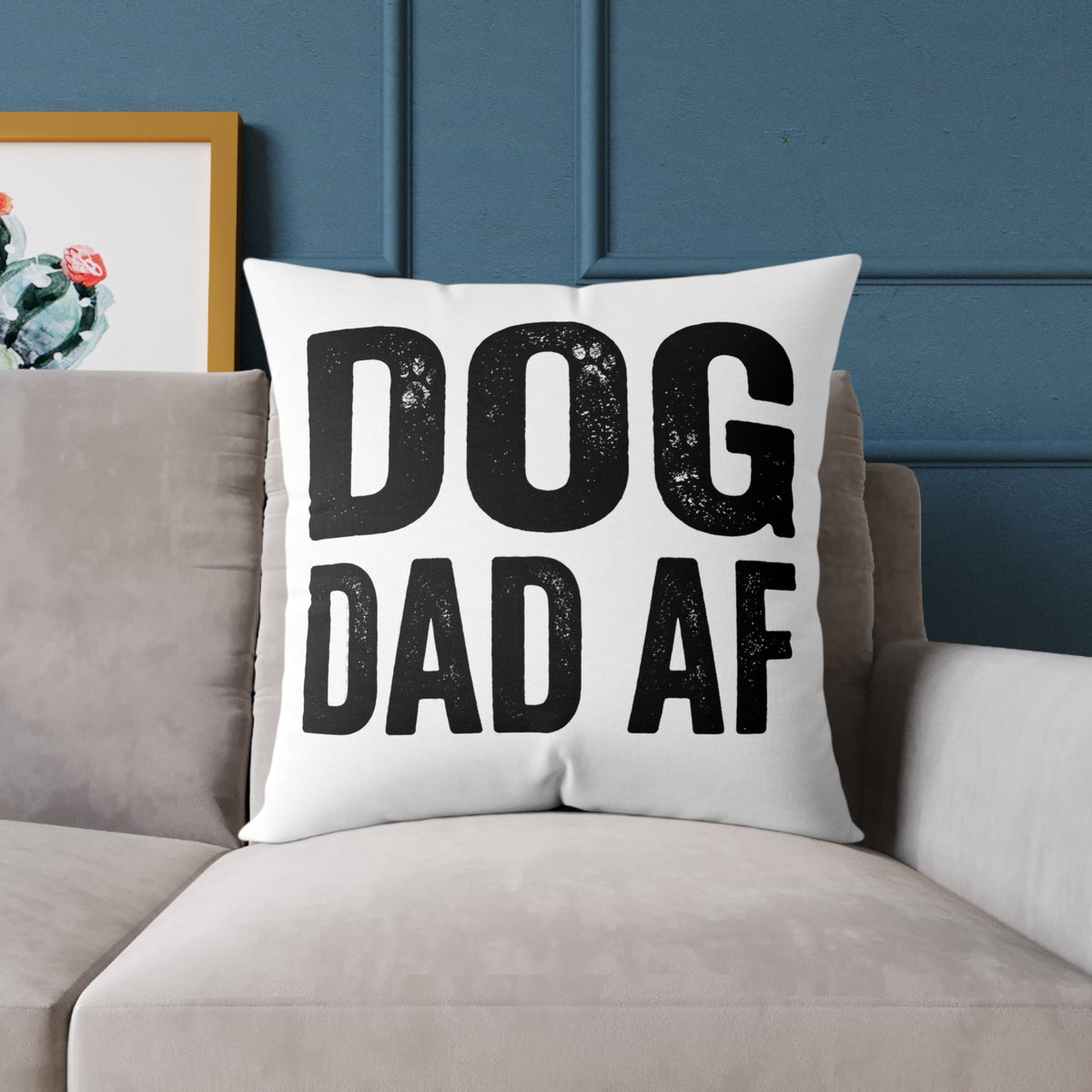 Funny Dog Dad AF Pillow — Funny Square Decorative Pillow for Dog Lovers