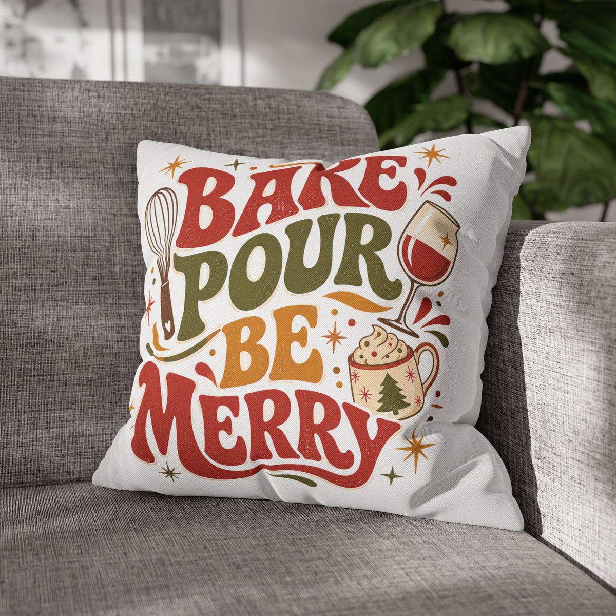 Christmas Holiday Baking Pillowcase— "Bake Pour Be Merry" Decorative Throw Pillowcase