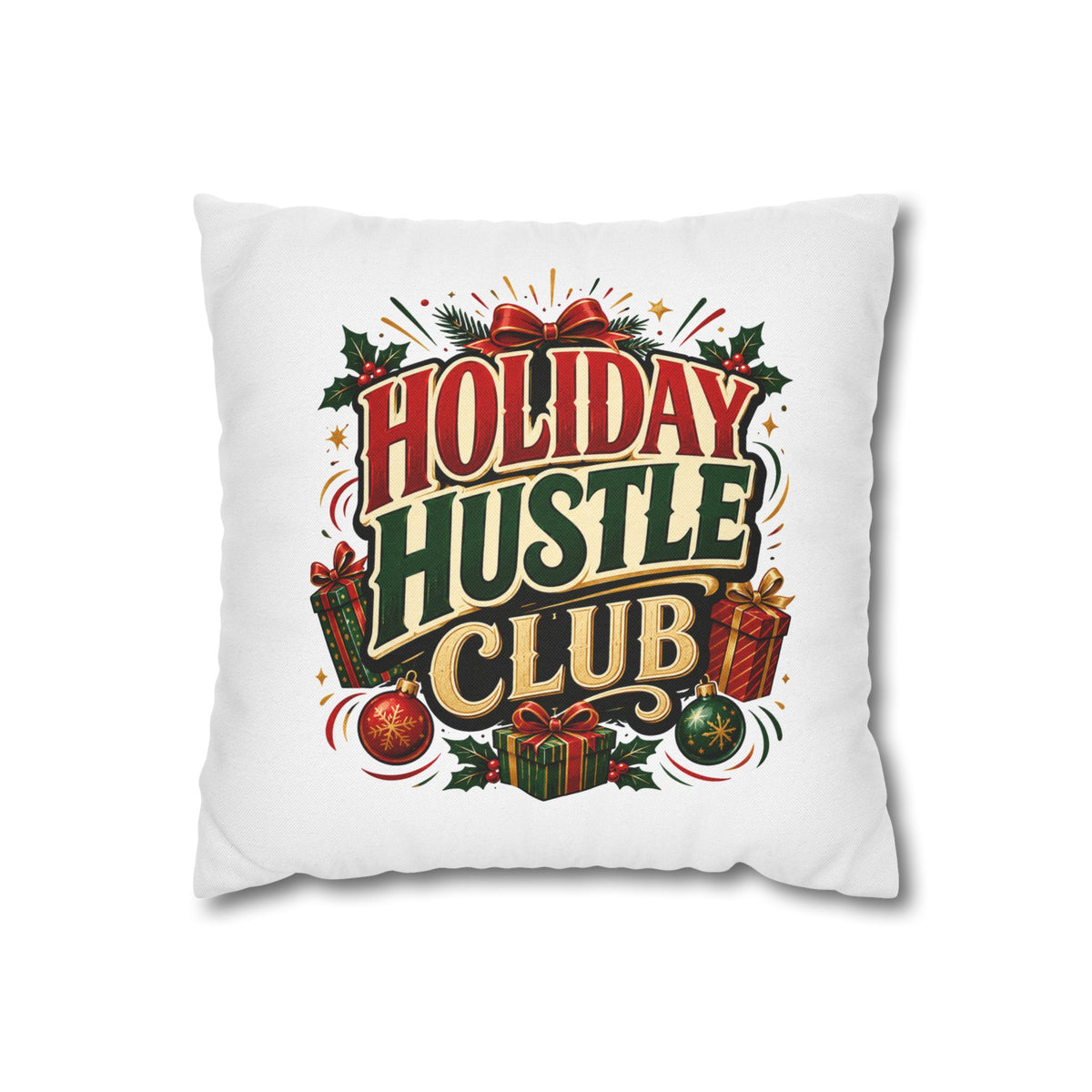 Christmas Holiday Hustle Club Pillowcase