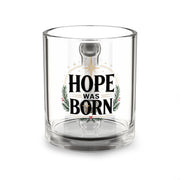 Christmas Glass Mug Hope Was Born Glass Mug — 10oz Christmas Nativity Coffee Cup