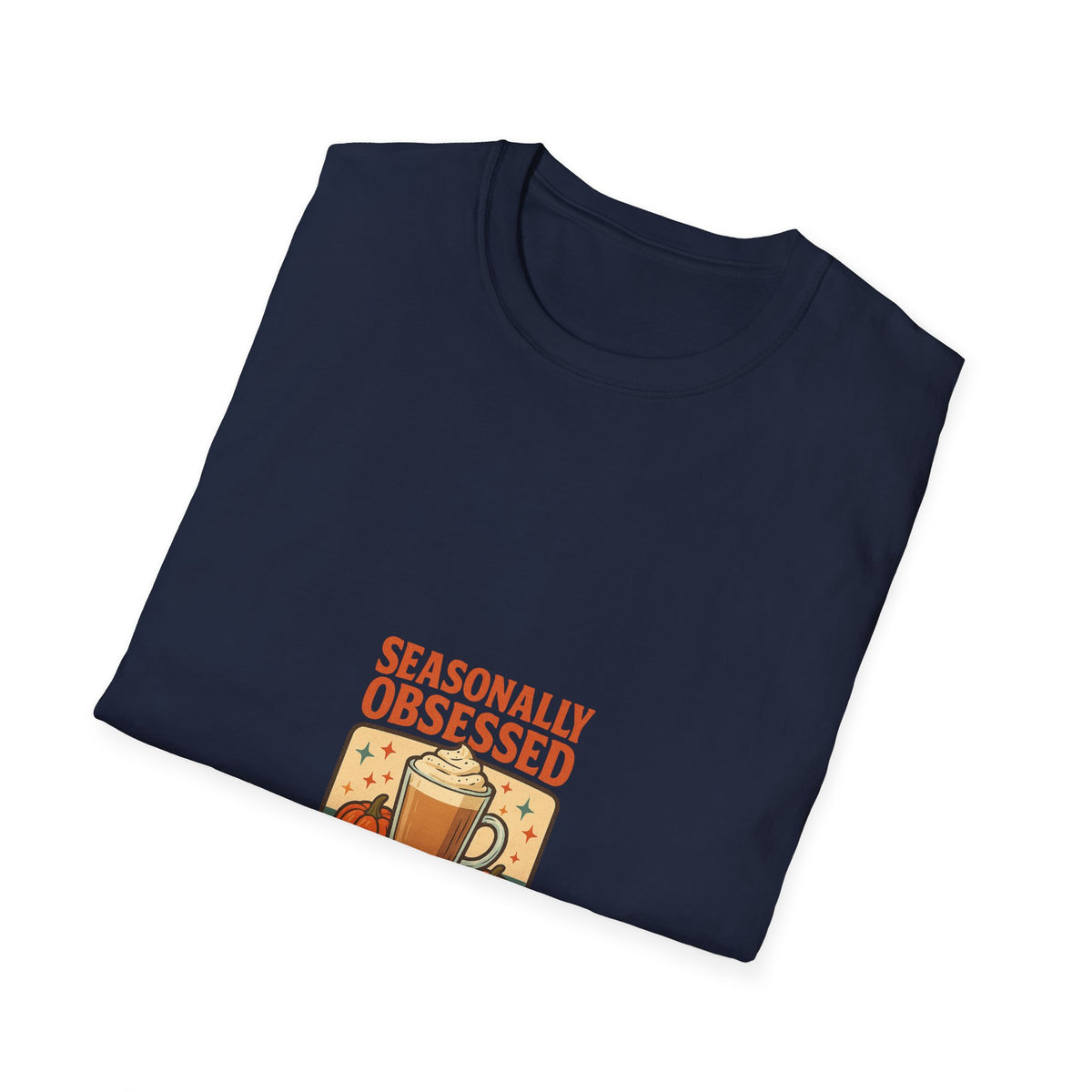 Seasonally Obsessed Pumpkin Spice T-Shirt - Trending Now - October 2026