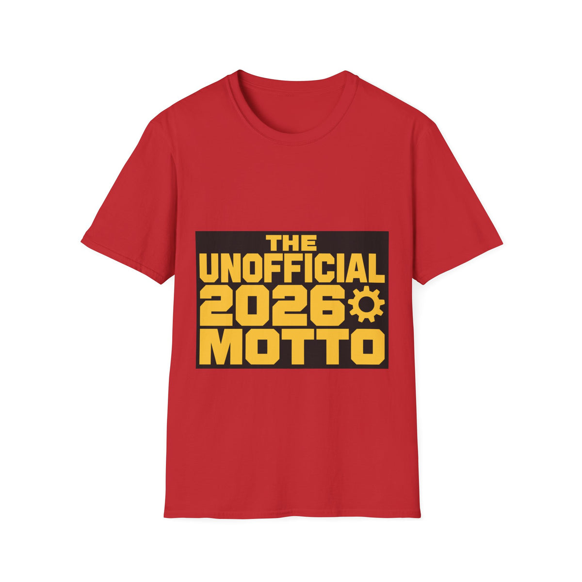 "The Unofficial 2026 Motto" Retro Graphic Tee | Trendy Industrial Yellow T-Shirt - Trending Now - September 2026