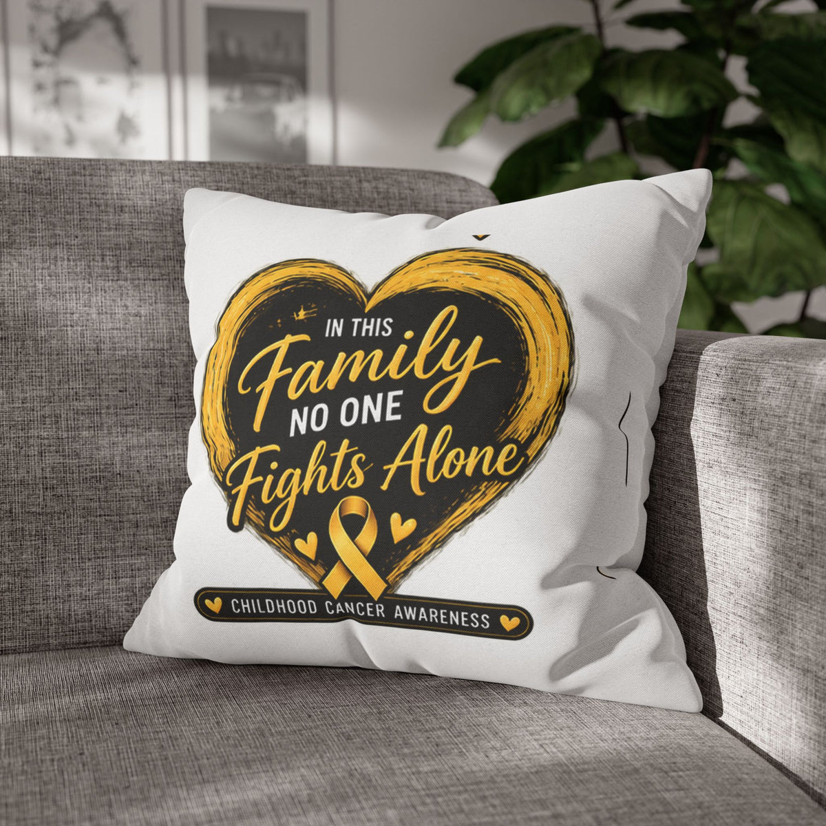 Childhood Cancer Awareness Pillow - "In This Family No One Fights Alone" Square Throw Pillow