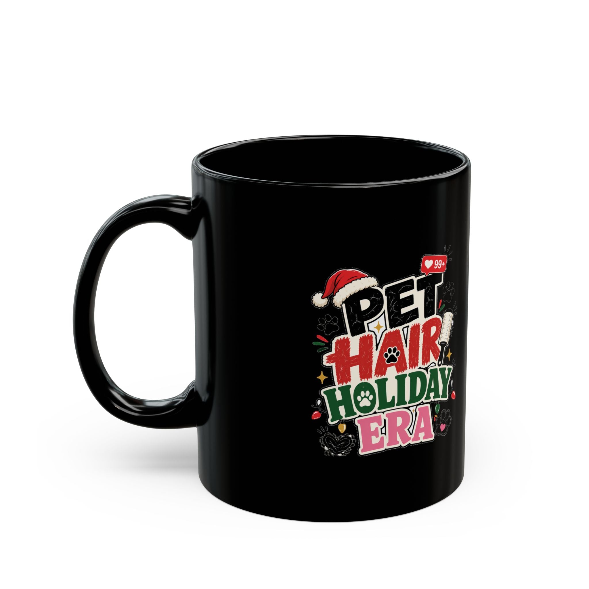 Modern Day Christmas Pet Hair Holiday Era Mug — Funny Christmas Coffee Cup for Pet Owners