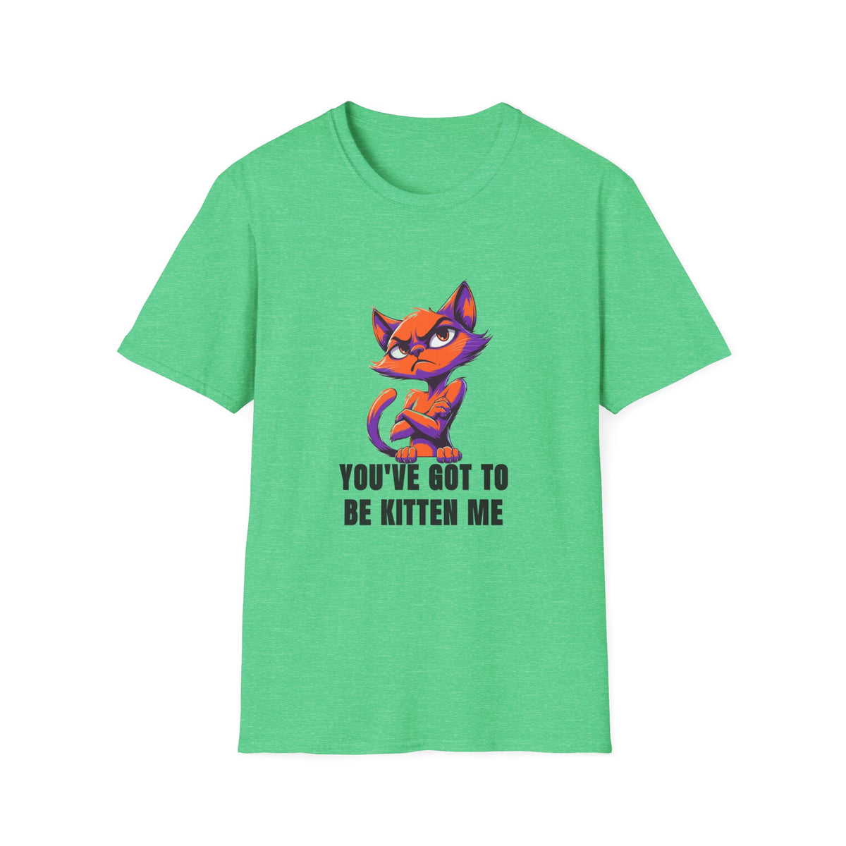 Kitten Me T‑Shirt — Funny Cat Graphic Tee with "You've Got to Be Kitten Me" - Trending Now - August 2026