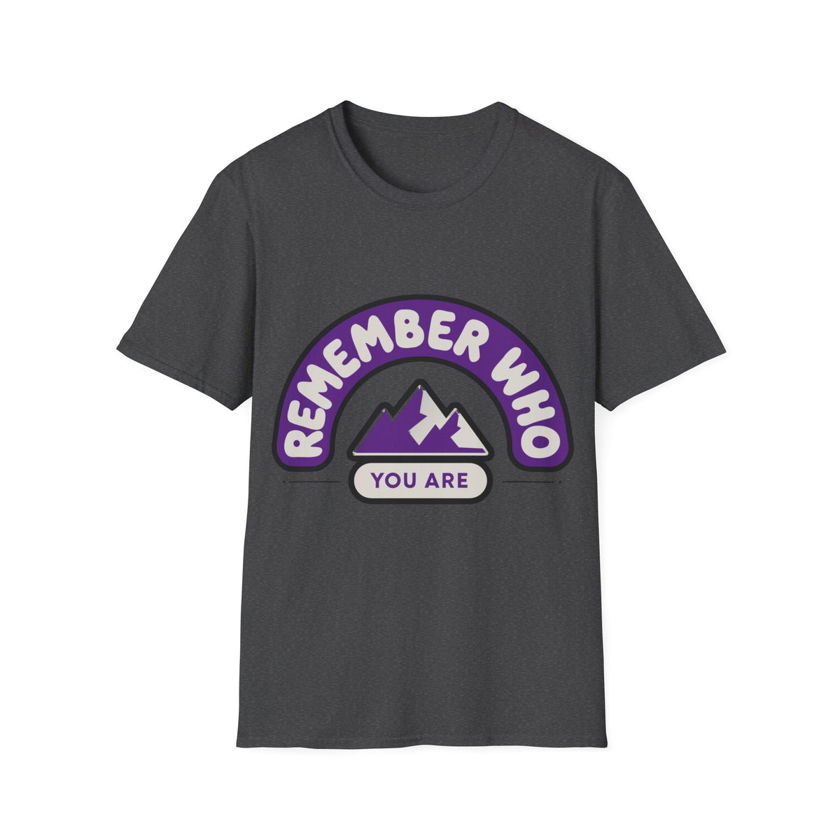 Remember Who You Are T‑Shirt — Inspirational Mountain Graphic - Trending Now - August 2026