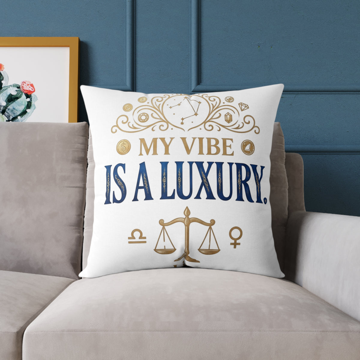 Libra Zodiac My Vibe Is A Luxury  Square Poly Canvas Pillow