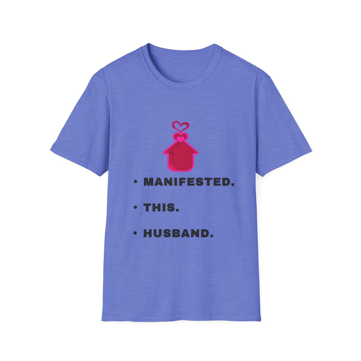 Manifested This Husband T-Shirt — Funny Bridal / Bachelorette Tee - Trending Now - September 2026
