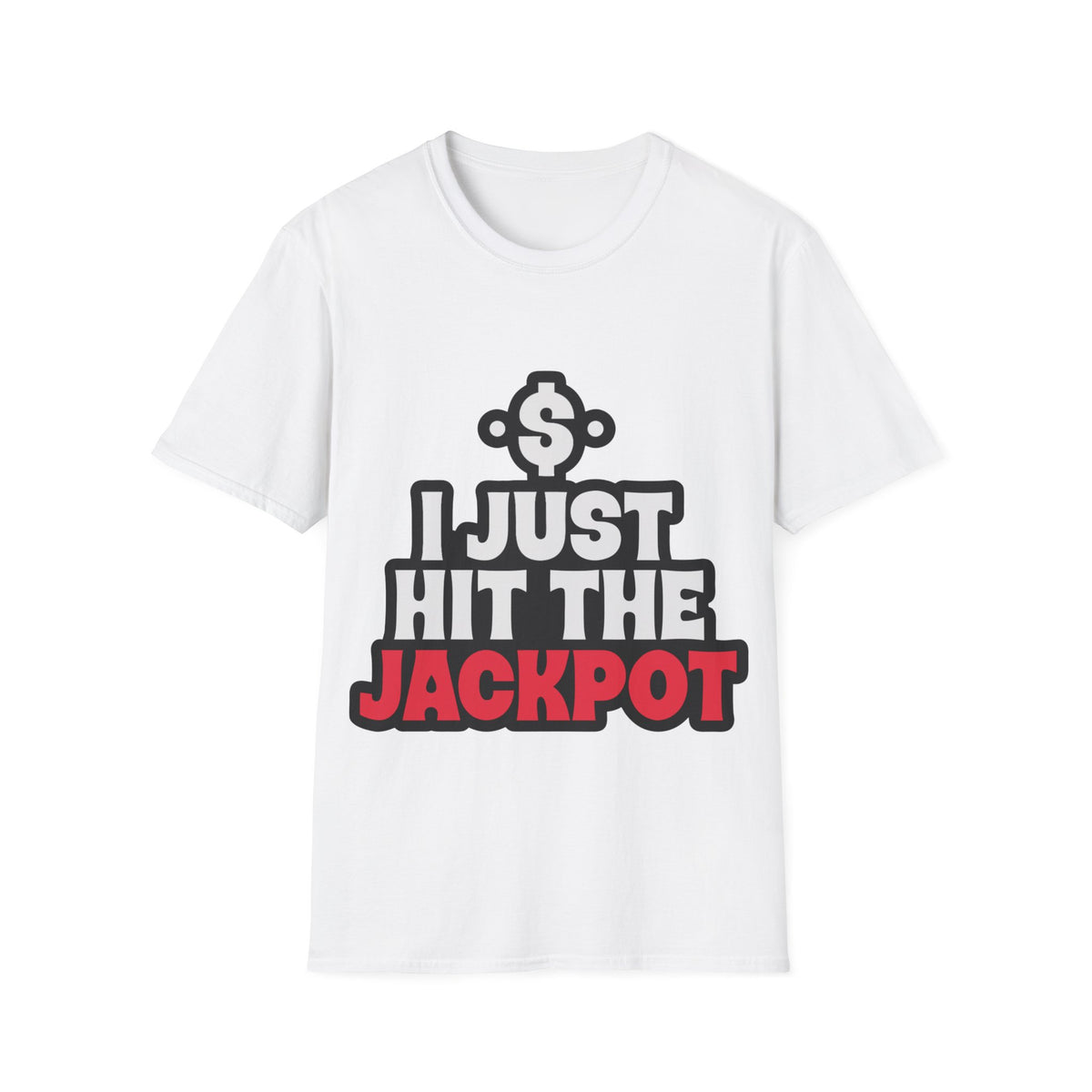 T-Shirt — "I Just Hit the Jackpot" Funny Lucky Jackpot Graphic Tee - Trending Now - September 2026