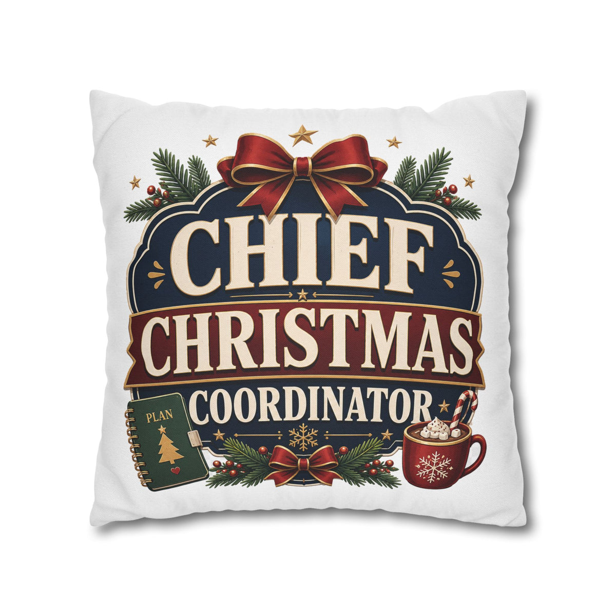Chief Christmas Coordinator Pillowcase Modern Day Christmas
