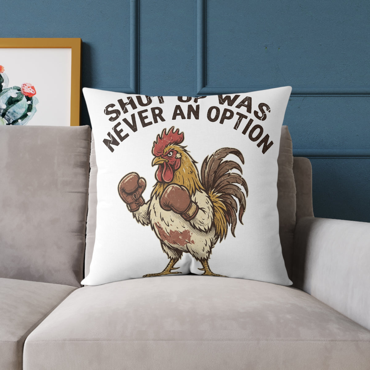 Rooster Boxing Pillow — Funny "Shut Up" Funny Farm Animal Throw Pillow
