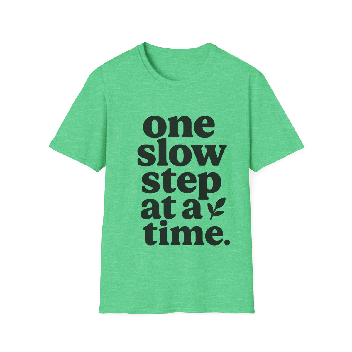 "One Slow Step At A Time" Minimalist Quote Tee - Aesthetic Mental Wellness Slogan White T-Shirt - Trending Now - September 2026