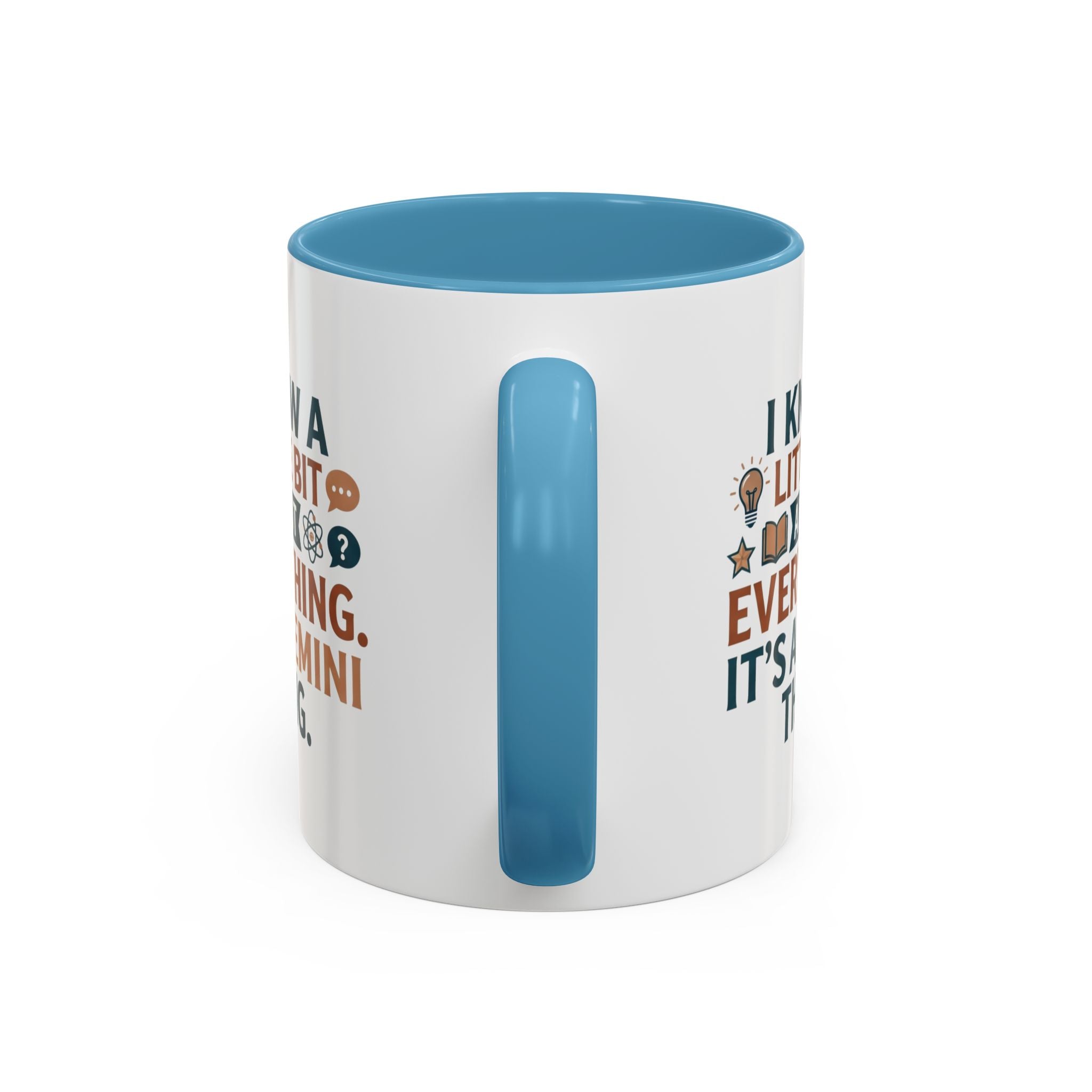 Gemini Zodiac Coffee Mug — "I Know a Little Bit About Everything, It's a Gemini Thing"