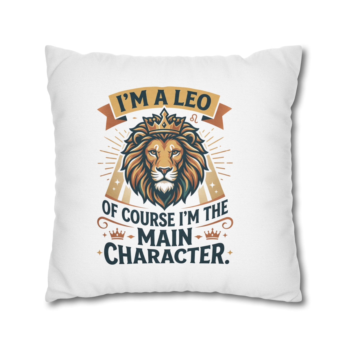 Leo Zodiac The Main Character Spun Polyester Square Pillowcase