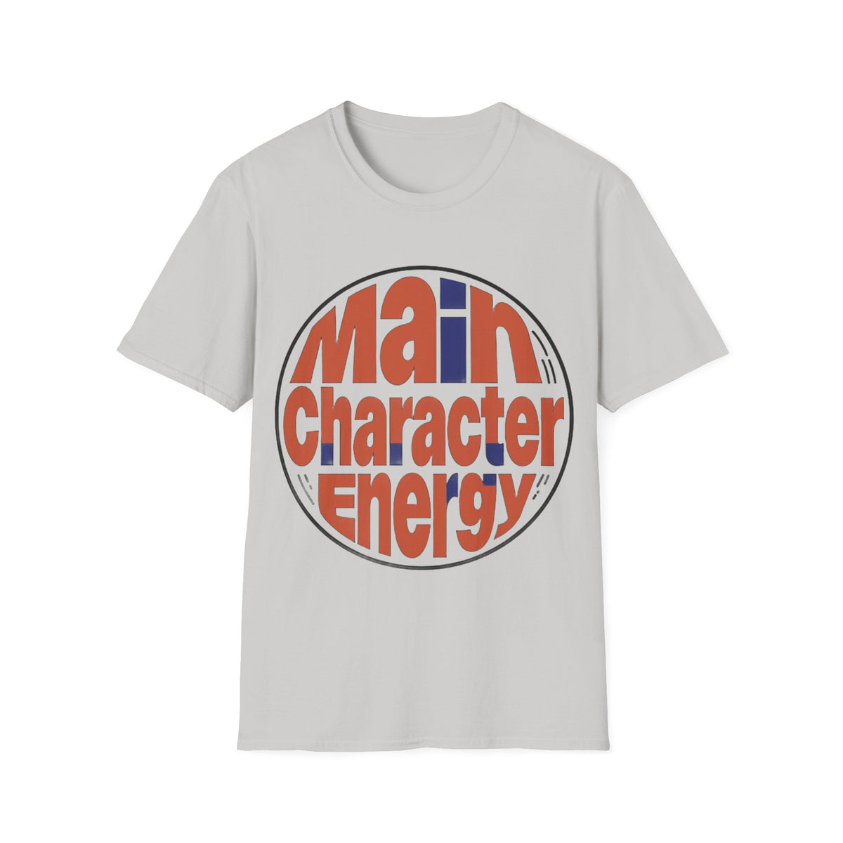 Main Character Energy T-Shirt - Trending Now - August 2026