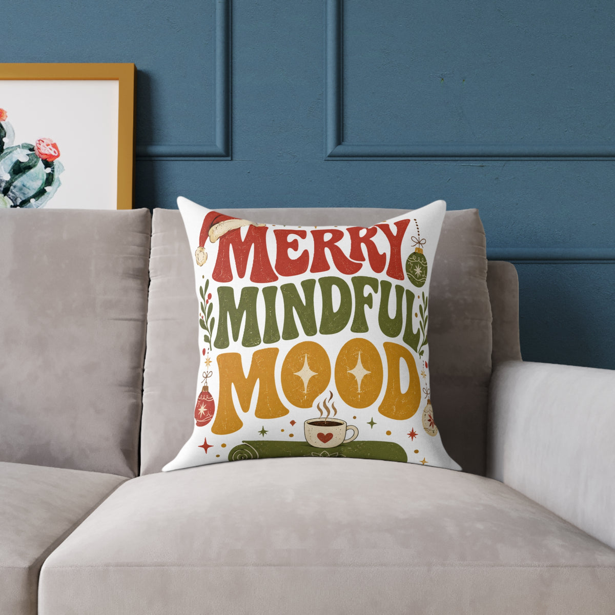 Merry Mindful Mood Holiday Modern Day Christmas Pillow — Festive Christmas Decorative Square Throw Cushion