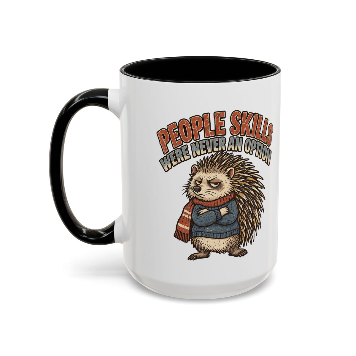 Funny And Witty "People Skills Were Never An Option" Accent Coffee Mug (11, 15oz)