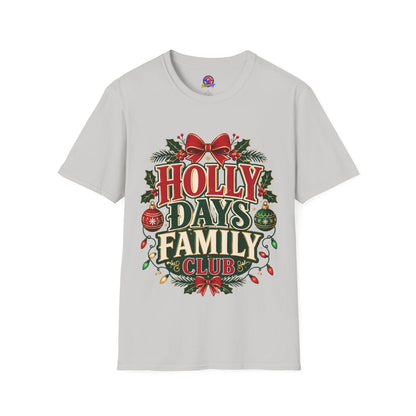 Holly Days Family Club T‑Shirt — Festive Christmas Holiday Tee