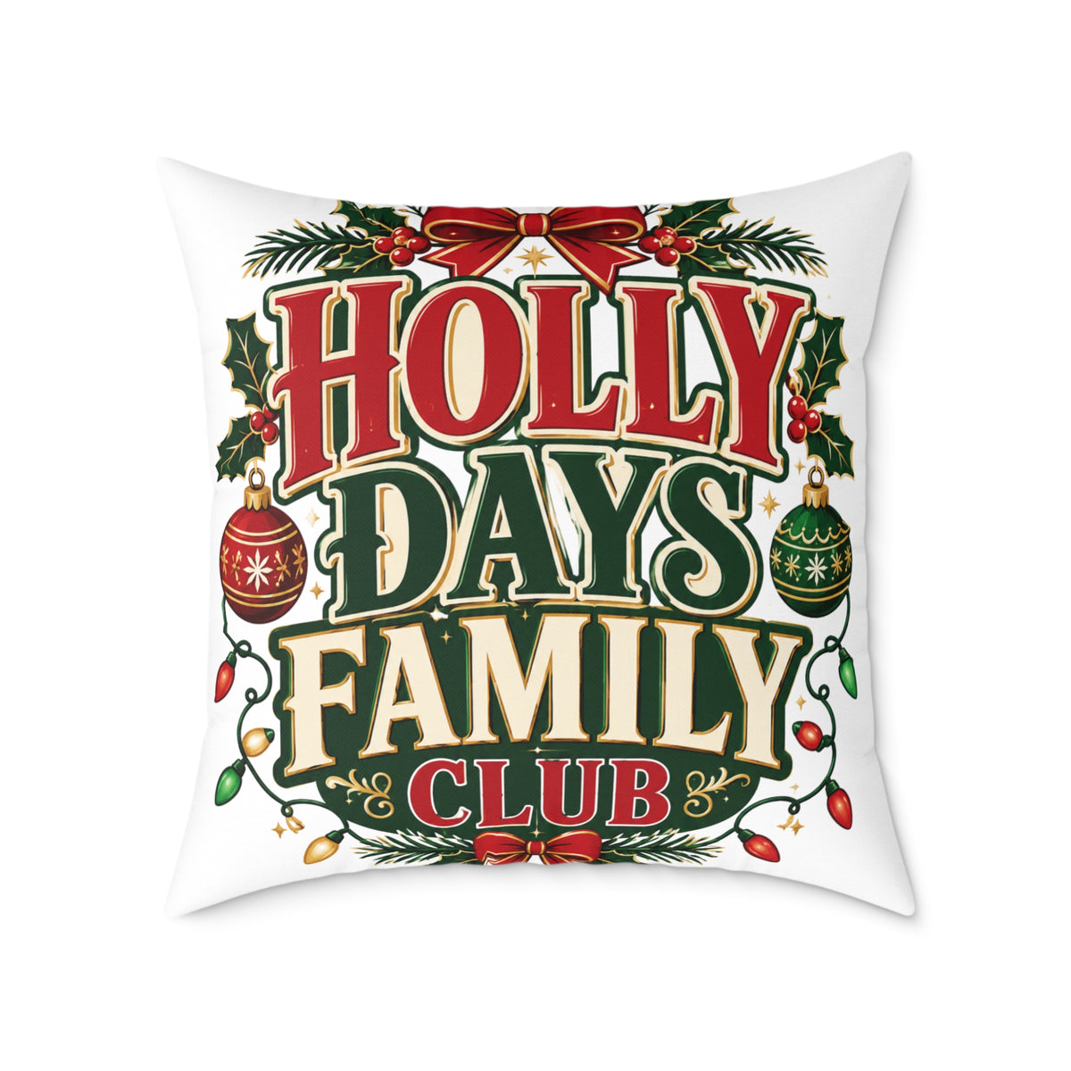 Holly Days Family Club Christmas Throw Pillow