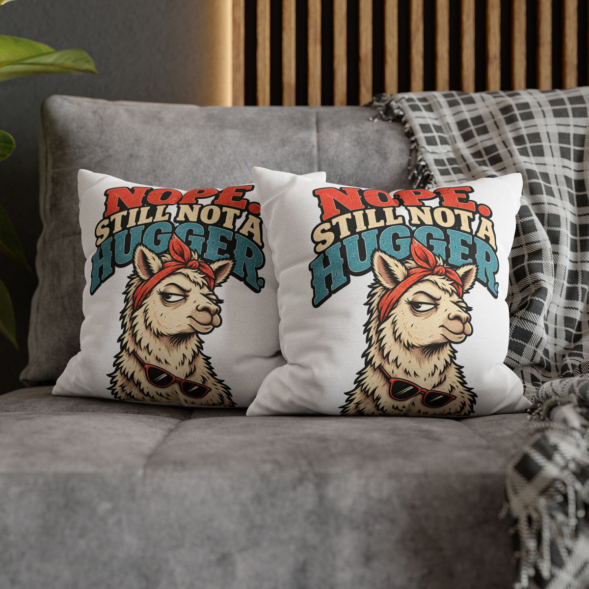 Nope Still Not a Hugger Alpaca Pillowcase — Funny Llama/Alpaca Decorative Throw Pillow Cover