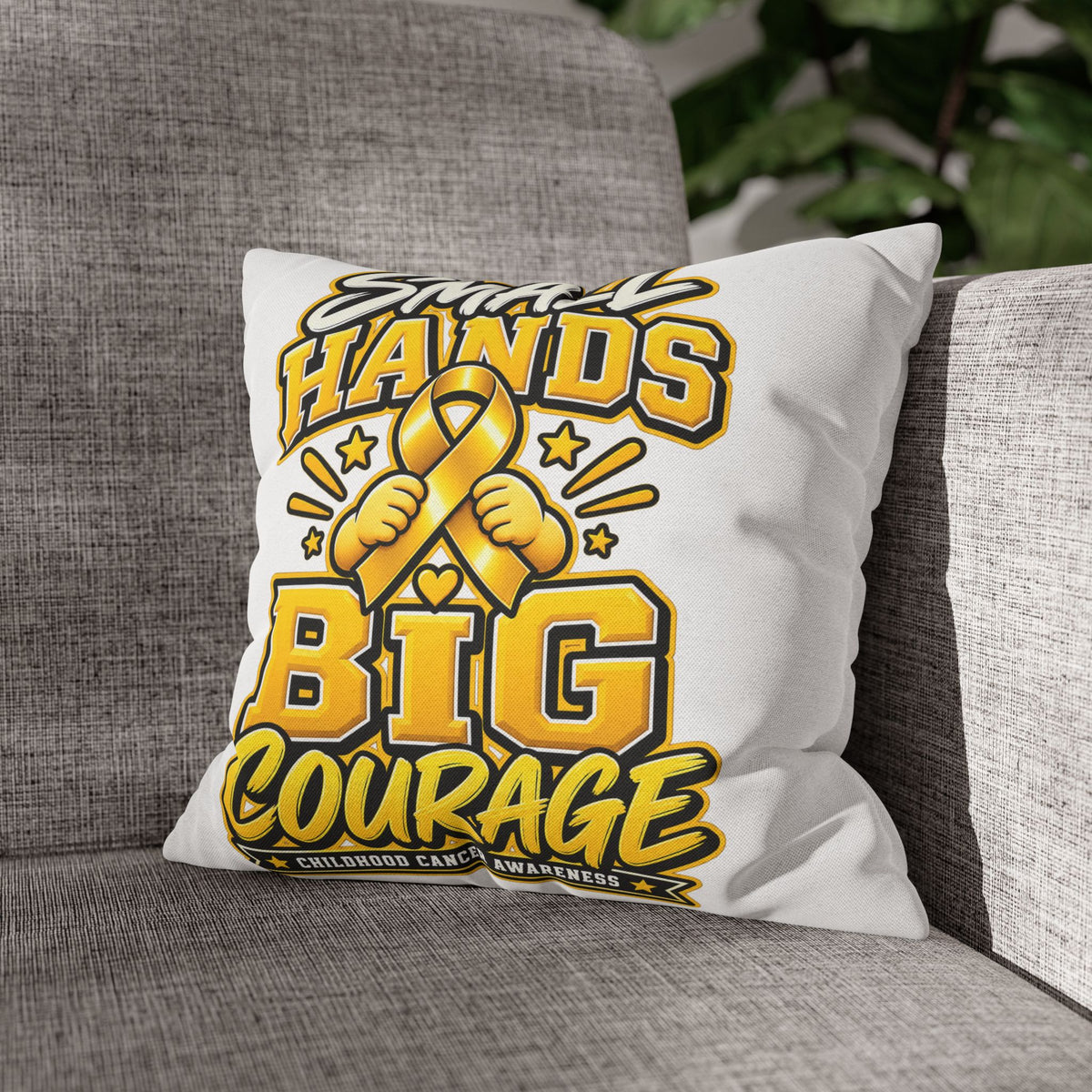 Small Hands Big Courage Childhood Cancer Awareness Pillowcase