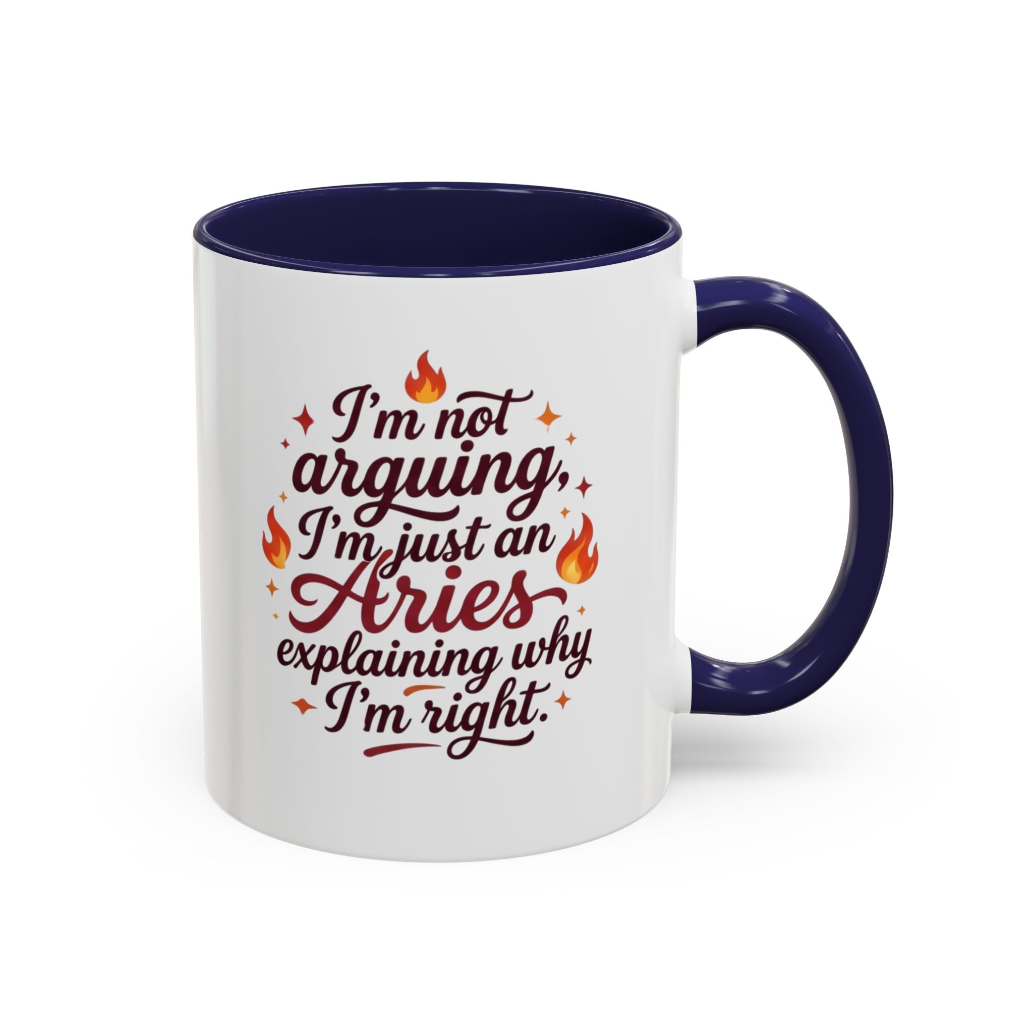 Aries Coffee Mug - “I’m Not Arguing, I’m Just an Aries Explaining Why I’m Right” Accent Mug
