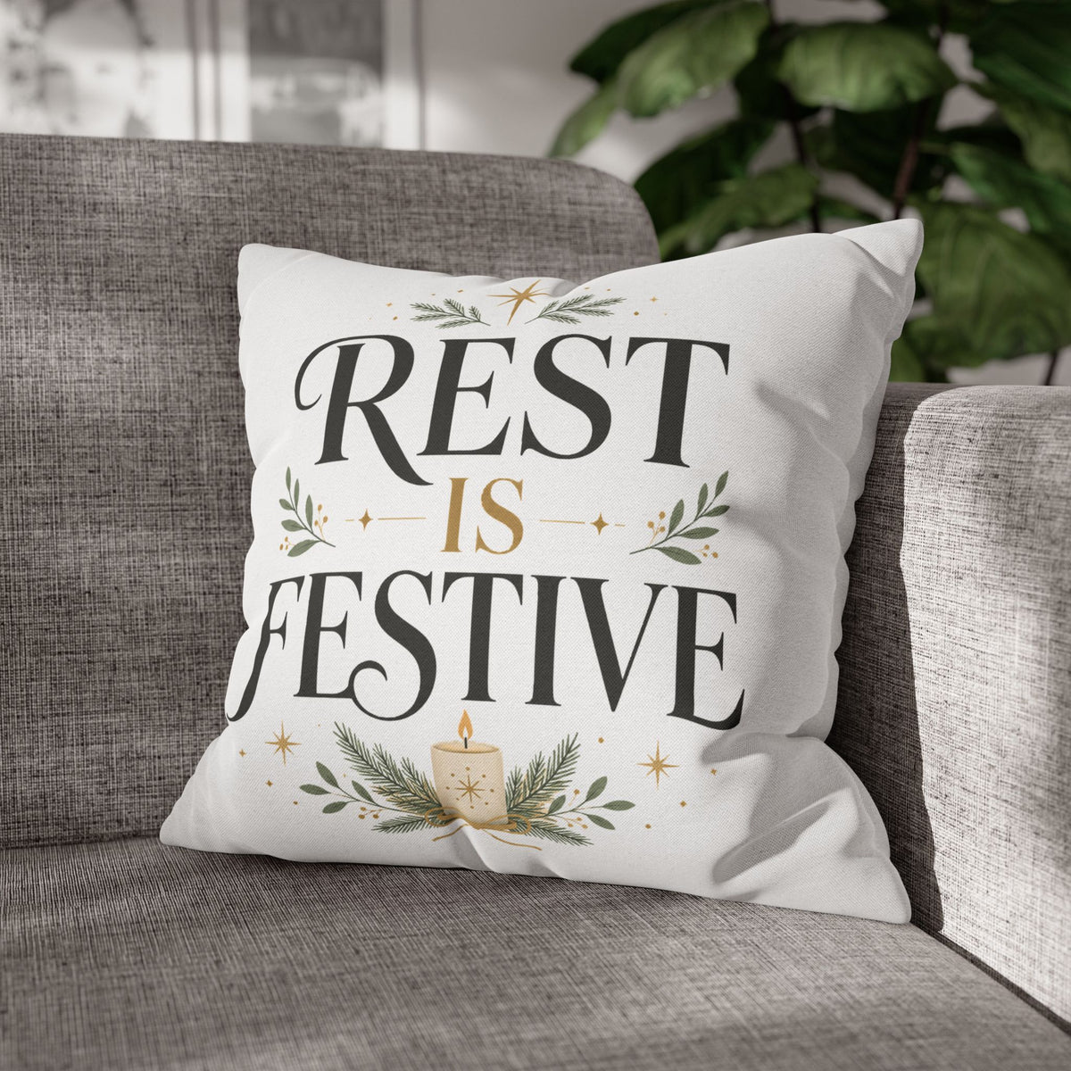 Modern Day Christmas  Rest Is Festive Holiday Throw Pillowcase – Decorative Christmas Cushion Cover
