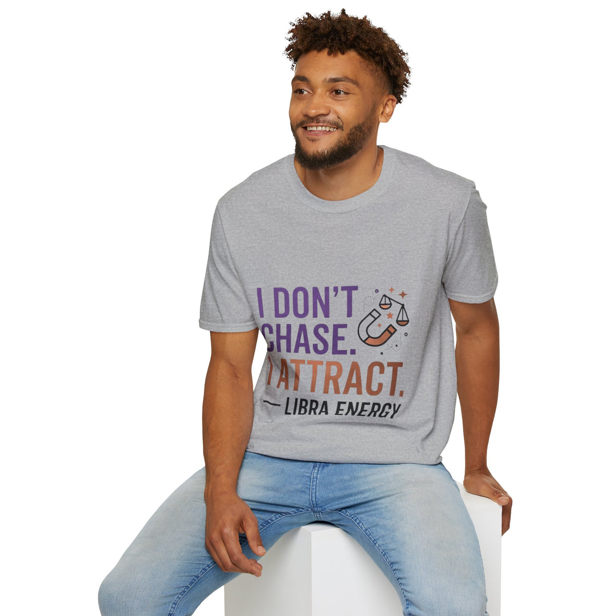 Libra Energy T-Shirt – "I Don't Chase. I Attract." Astrology Tee