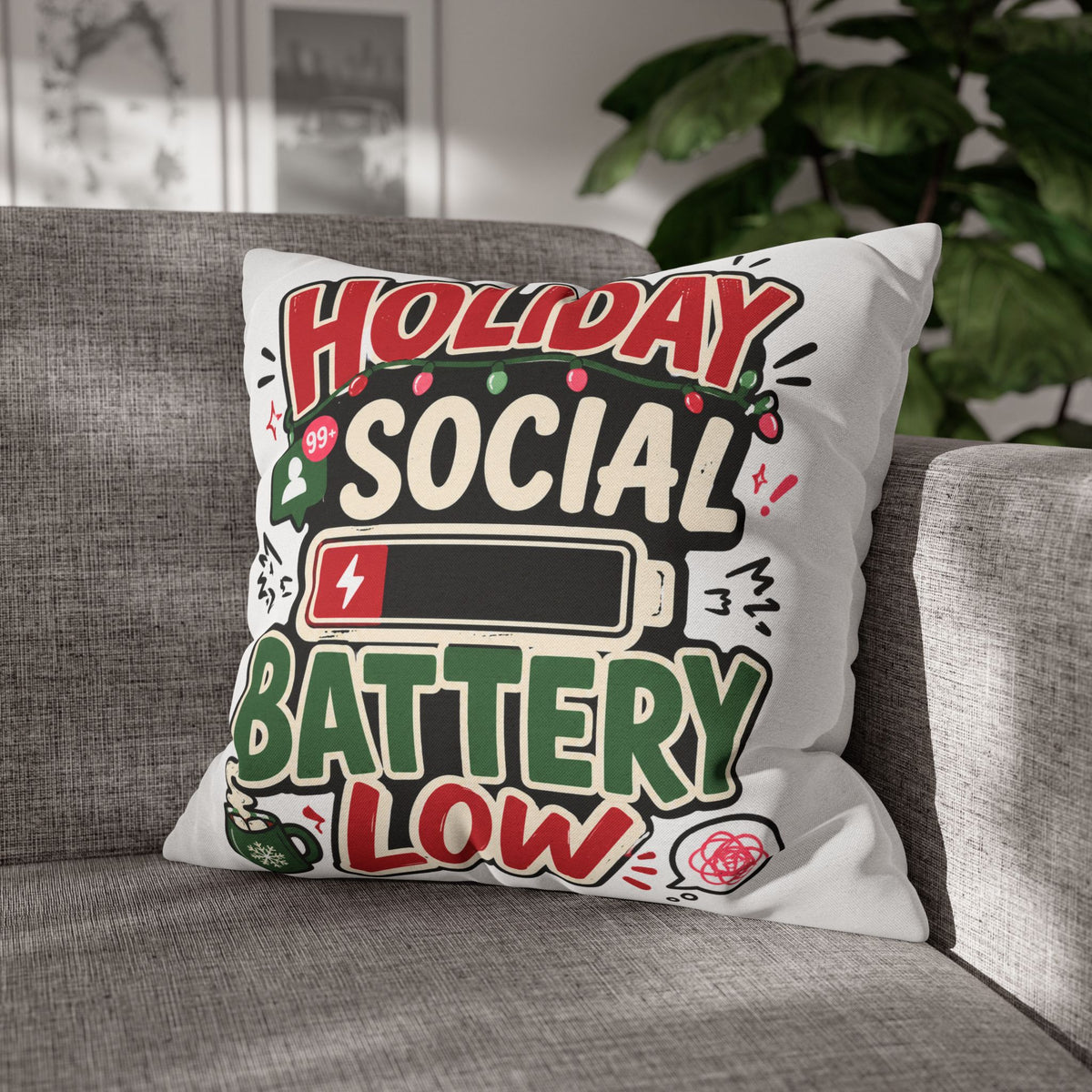 Holiday Social Battery Low Modern Day Christmas  Pillowcase