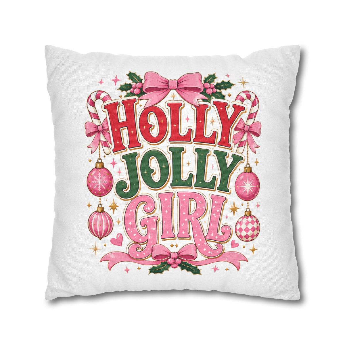 Holly Jolly Girl Christmas Pillowcase — Festive Pink Holiday Throw Pillow Cover