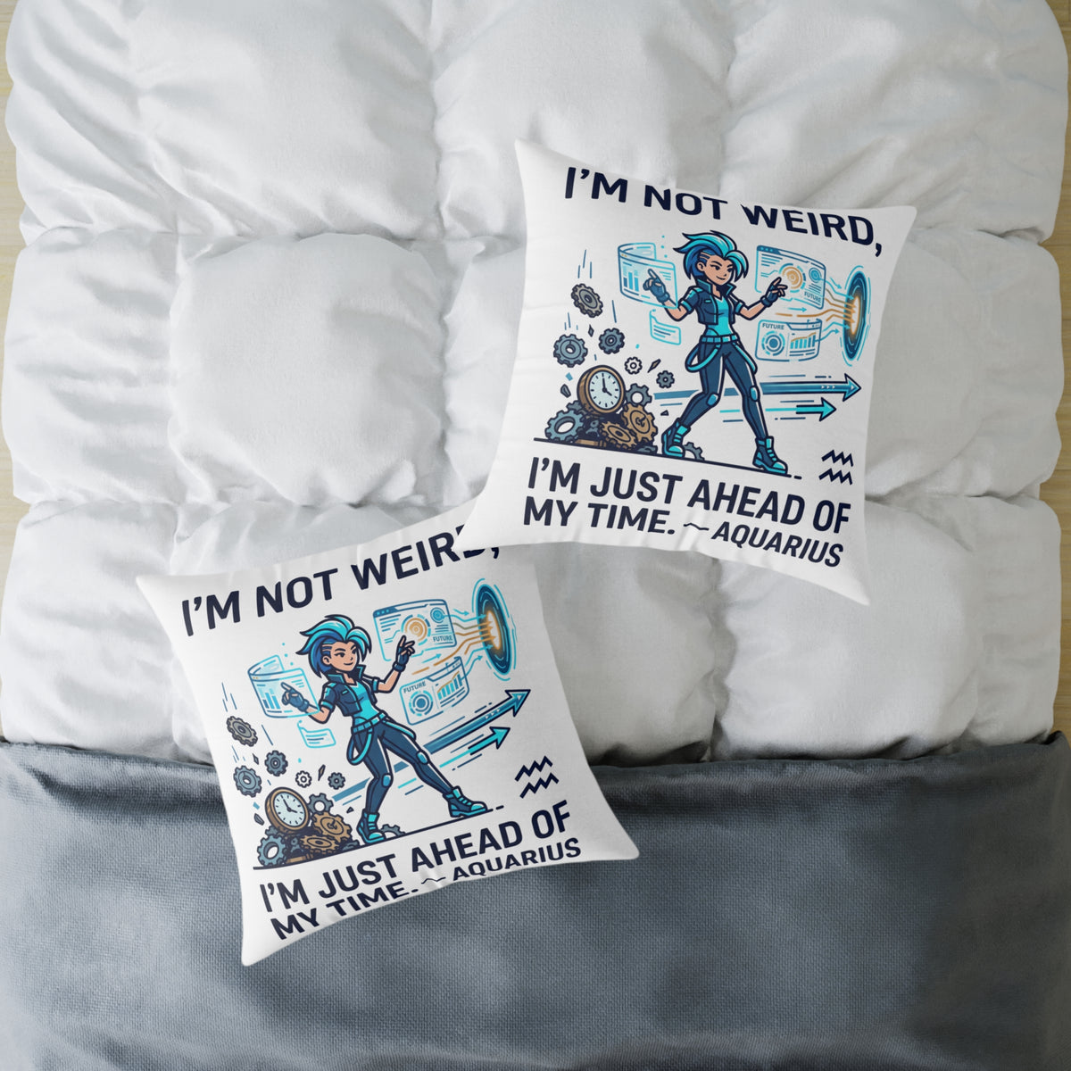 Aquarius Zodiac Pillow I'm Not Weird, I'm Just Ahead Of My Time Square Poly Canvas Pillow