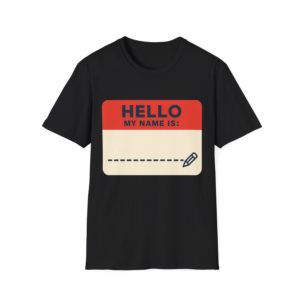 Hello My Name Is Name Tag T-Shirt — Funny Novelty Graphic Tee - Trending Now - August 2026