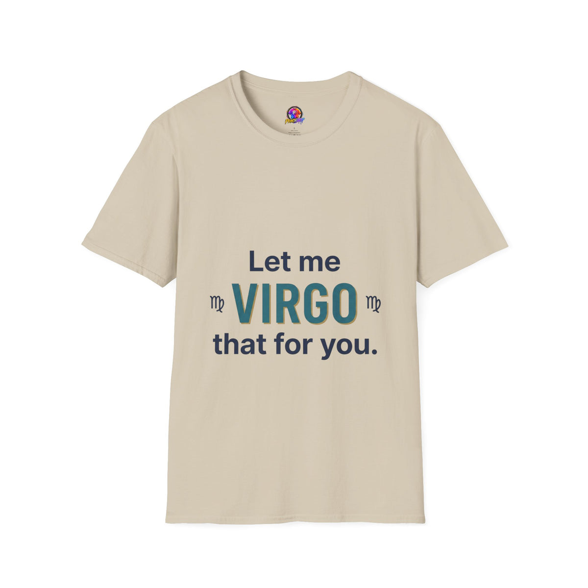 Let Me Virgo That For You T‑Shirt