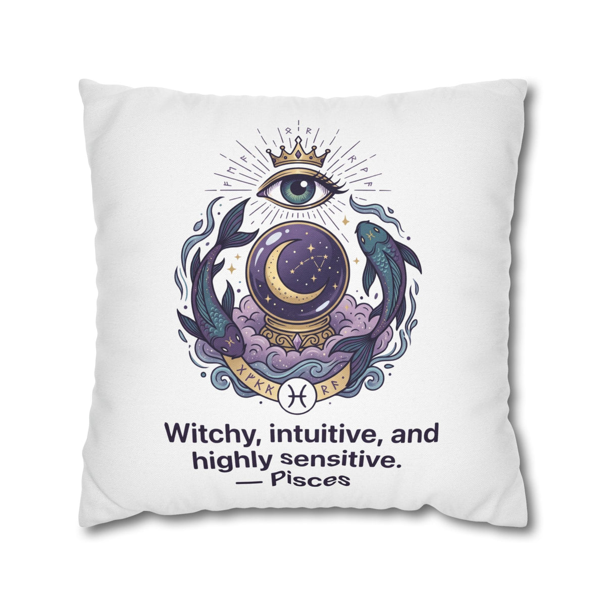 Pisces Astrology Pillowcase — "Witchy, Intuitive, and Highly Sensitive" Decorative Throw Pillow