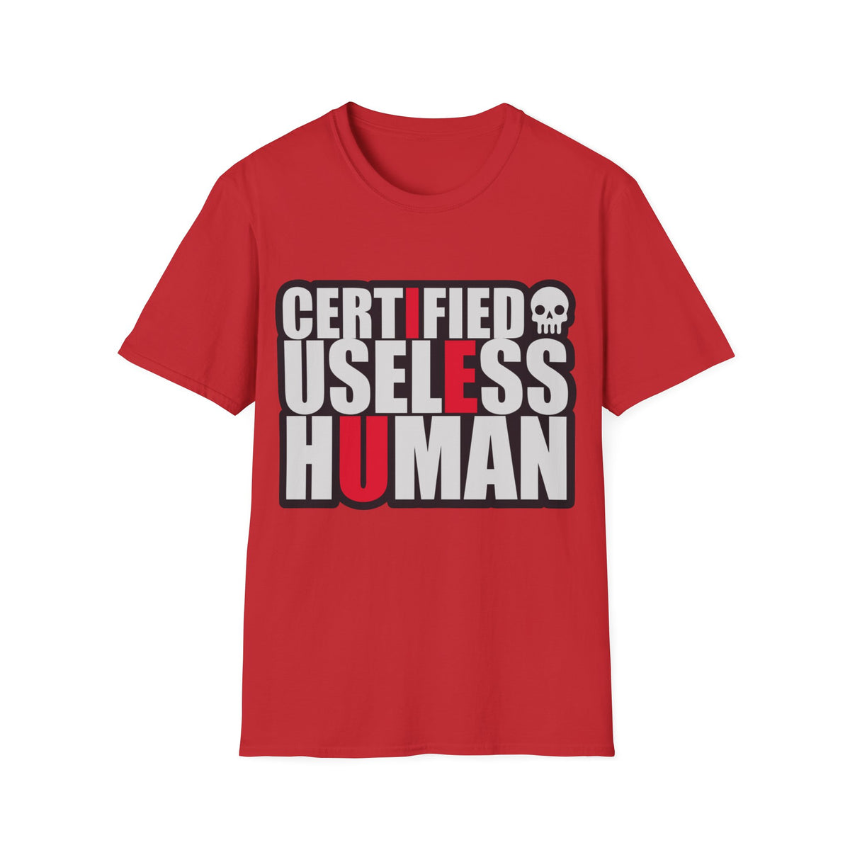 Certified Useless Human T-Shirt — Funny Sarcastic Graphic Tee - Trending Now - August 2026