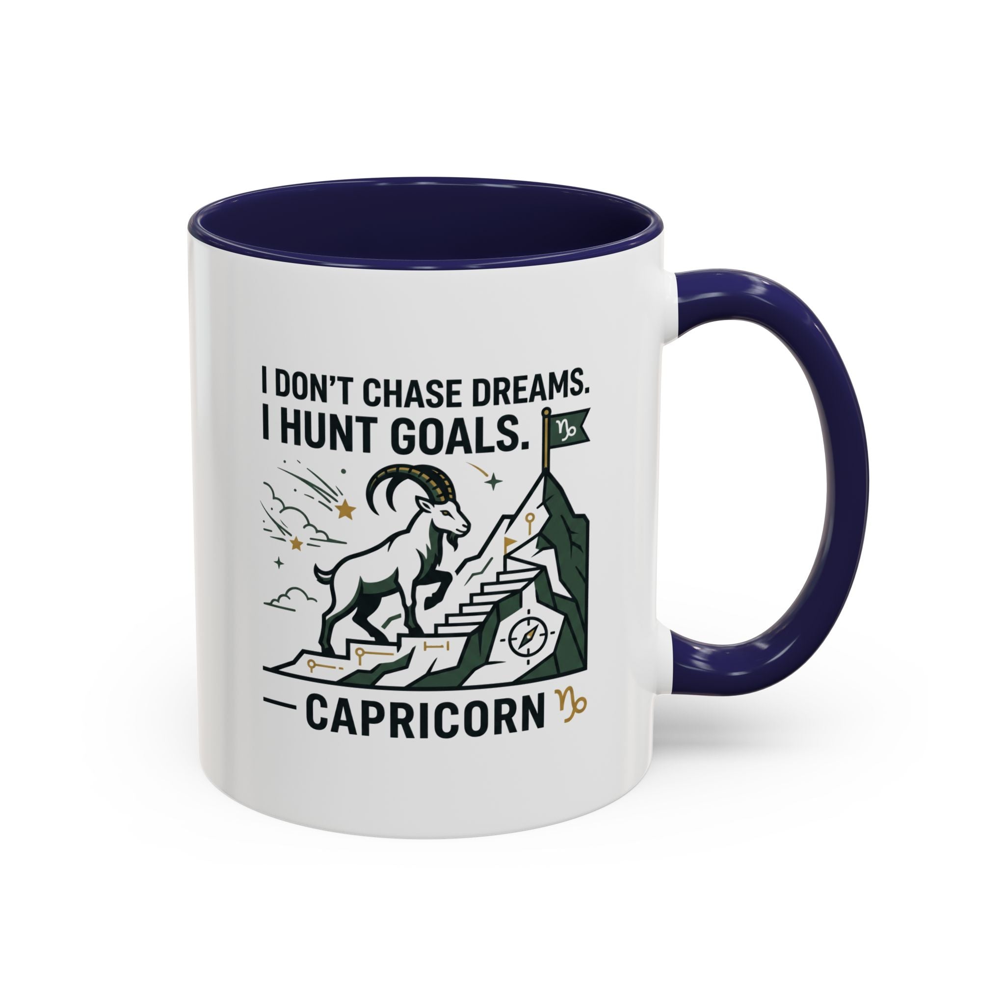 Capricorn Coffee Mug — “I Don't Chase Dreams, I Hunt Goals” Zodiac Accent Mug