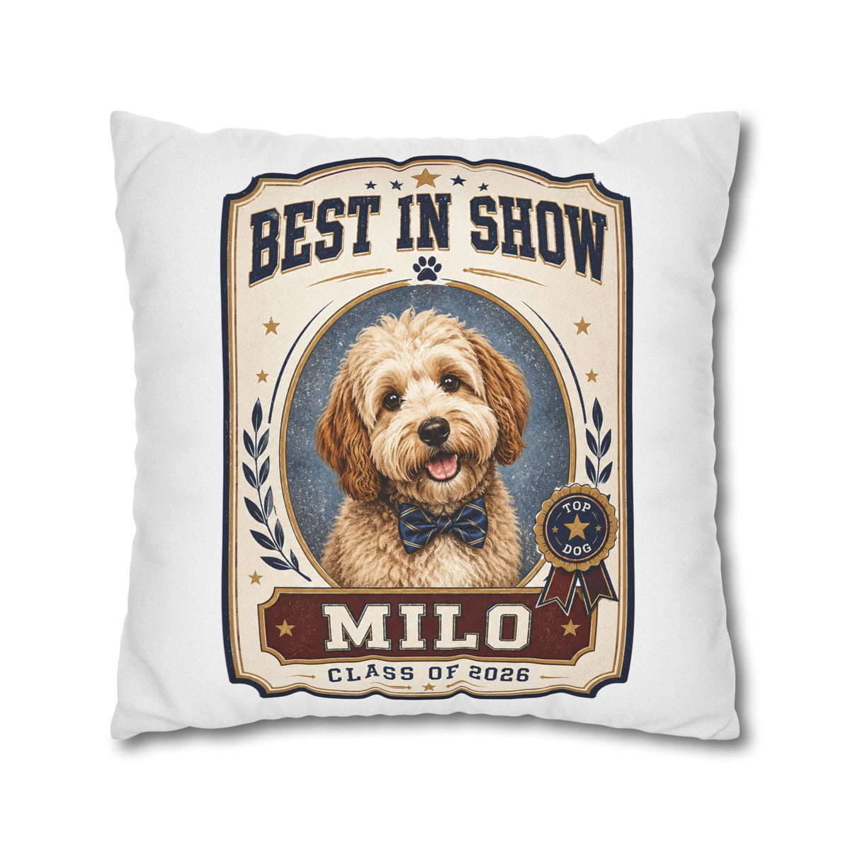 Best in Show Personalized Dog Pillowcase — "Milo" Custom Pet Portrait (Class of 2026) Milo Bailey Dog Dad Mom