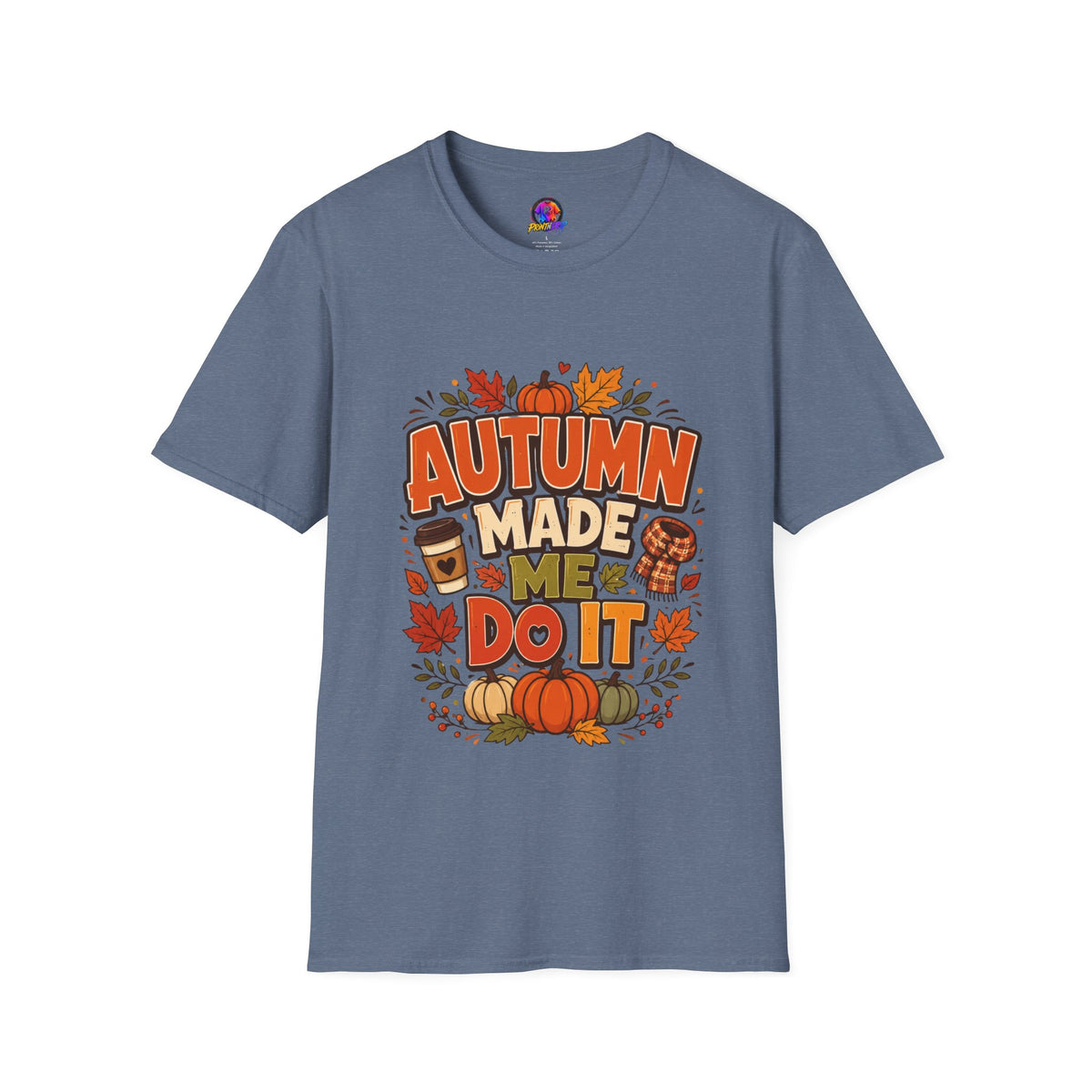 Thanksgiving T-shirt Autumn Made Me Do It T-Shirt — Fall Pumpkin & Leaves Graphic Tee